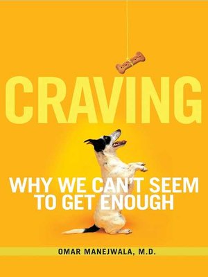 cover image of Craving: Why We Can't Seem to Get Enough
